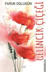 Gelincik Çiçeği - Gimsetap Yayınları