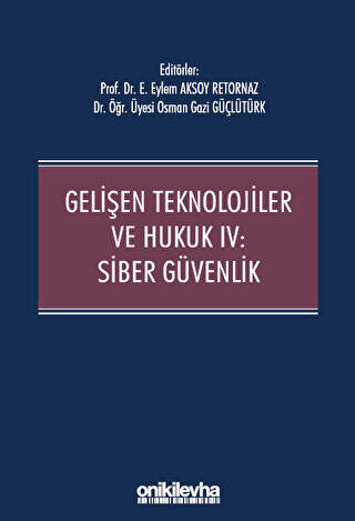 Gelişen Teknolojiler ve Hukuk IV : Siber Güvenlik - 1