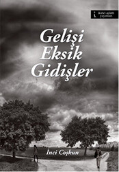 Gelişi Eksik Gidişler - 1
