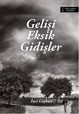 Gelişi Eksik Gidişler - 1