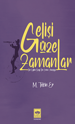 Gelişi Güzel Zamanlar - 1