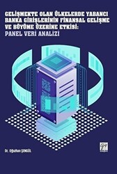 Gelişmekte Olan Ülkelerde Yabancı Banka Girişlerinin Finansal Gelişme ve Büyüme Üzerine Etkisi - 1