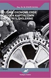 Gelişmiş Ekonomilerde Dönüşen Kapitalizmin Endüstri İlişkilerine Etkileri - 1