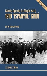 Gelmiş Geçmiş En Büyük Katil: 1918 İspanyol Gribi - 1