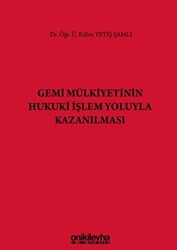 Gemi Mülkiyetinin Hukuki İşlem Yoluyla Kazanılması - 1