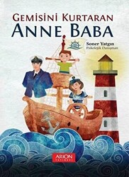 Gemisini Kurtaran Anne Baba - Arion Yayınevi