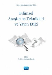Genç Akademisyenler İçin Bilimsel Araştırma Teknikleri Ve Yayın Etiği - 1