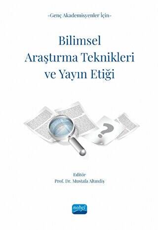 Genç Akademisyenler İçin Bilimsel Araştırma Teknikleri Ve Yayın Etiği - 1