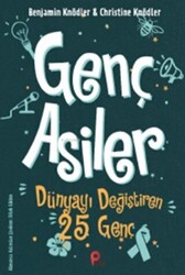 Genç Asiler : Dünyayı Değiştiren 25 Genç - 1