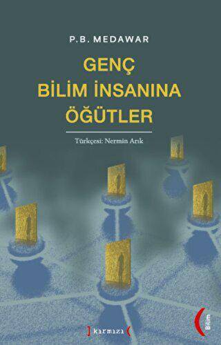 Genç Bilim İnsanına Öğütler - 1