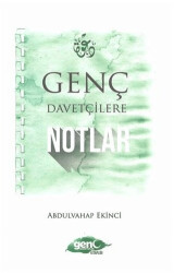 Genç Davetçilere Notlar - 1