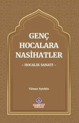 Genç Hocalara Nasihatler: Hocalık Sanatı - Nebevi Hayat Yayınları
