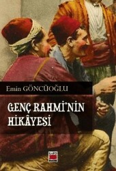 Genç Rahmi`nin Hikayesi - Elips Kitap