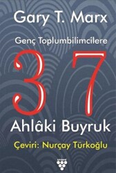 Genç Toplumbilimcilere 37 Ahlaki Buyruk - 1