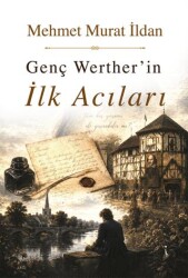 Genç Werther’in İlk Acıları - İkinci Adam Yayınları