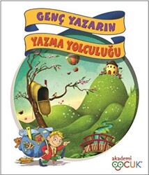 Genç Yazarın Yazma Yolculuğu - Akademi Çocuk