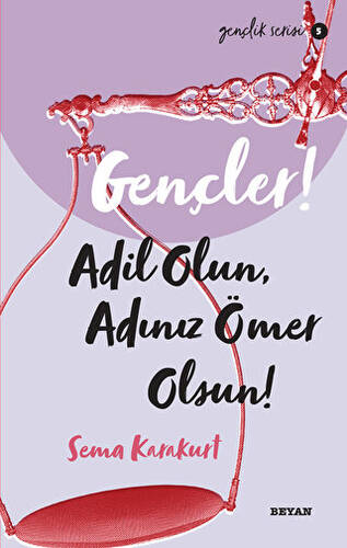 Gençler! Adil Olun Adınız Ömer Olsun! - 1