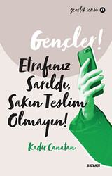 Gençler,! Etrafınız Sarıldı, Sakın Teslim Olmayın! - 1