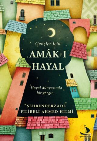 Gençler İçin Amak-ı Hayal - 1