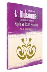 Gençler İçin Hz. Muhammed Sallallahü Aleyhi Vesellem’in Hayatı ve İslam Esasları - 1