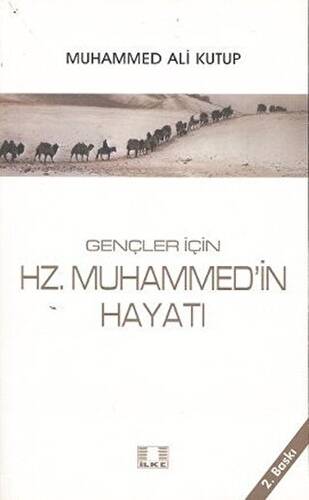 Gençler İçin Hz. Muhammed’in Hayatı - 1