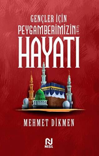 Gençler İçin Peygamberimizin Hayatı - 1