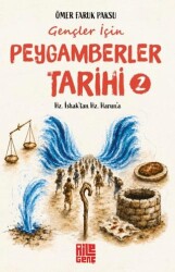 Gençler için Peygamberler Tarihi - 2 - Hz. İshak’tan Hz. Harun’a - Aile Yayınları