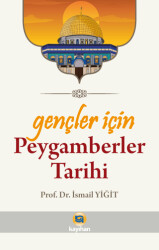 Gençler İçin Peygamberler Tarihi - Kayıhan Yayınları