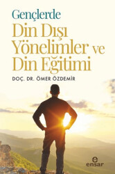 Gençlerde Din Dışı Yönelimler ve Din Eğitimi - 1