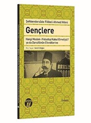 Gençlere Hangi Meslek-i Felsefeyi Kabul Etmeliyiz? ya da Darulfünun Efendilerine - 1