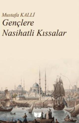 Gençlere Nasihatli Kıssalar - 1