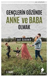 Gençlerin Gözünde Anne ve Baba Olmak - 1