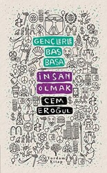 Gençlerle Baş Başa: İnsan Olmak - 1