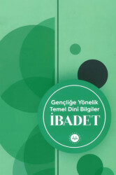 Gençliğe Yönelik Temel Dini Bilgiler İbadet - 1