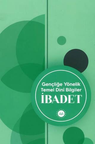Gençliğe Yönelik Temel Dini Bilgiler İbadet - 1
