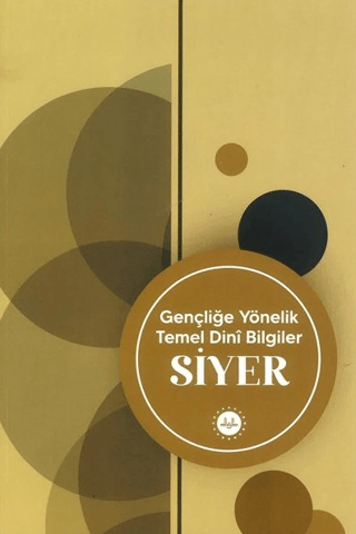 Gençliğe Yönelik Temel Dini Bilgiler Siyer - 1