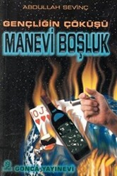 Gençliğin Çöküşü Manevi Boşluk - 1