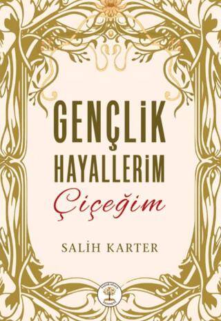 Gençlik Hayallerim Çiçeğim - 1