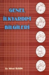 Genel İlk Yardım Bilgileri - Yazarın Kendi Yayınevi - Nihat Ülgen