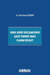 Genel Kredi Sözleşmesinde Şahsi Teminat Aracı Olarak Kefalet - 1
