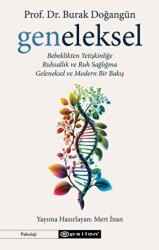 Geneleksel - Bebeklikten Yetişkinliğe Ruhsallık ve Ruh Sağlığına Geleneksel ve Modern Bir Bakış - 1