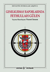 Genelkurmay Raporlarında Fethullah Gülen - 1