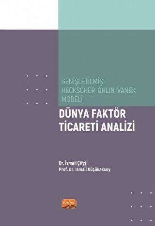 Genişletilmiş Heckscher - Ohlin - Vanek Modeli - Dünya Faktör Ticareti Analizi - 1