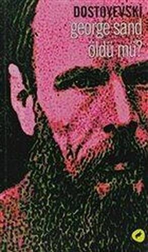 George Sand Öldü mü? - 1