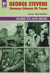George Stevens : Sinemaya Adanmış Bir Yaşam - 1