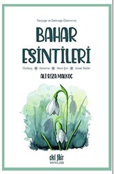 Gerçeğe ve Geleceğe Özlemimiz - Bahar Esintileri - Akıl Fikir Yayınları