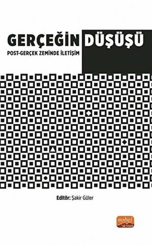 Gerçeğin Düşüşü: Post - Gerçek Zeminde İletişim - 1