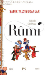 Gerçeğin Güzel Huyu - Rumi - 1