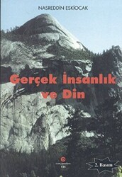 Gerçek İnsanlık ve Din - 1