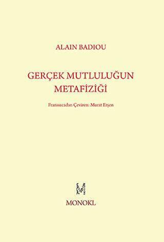 Gerçek Mutluluğun Metafiziği - 1